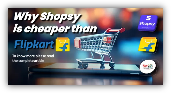 Why Shopsy is cheaper than Flipkart.